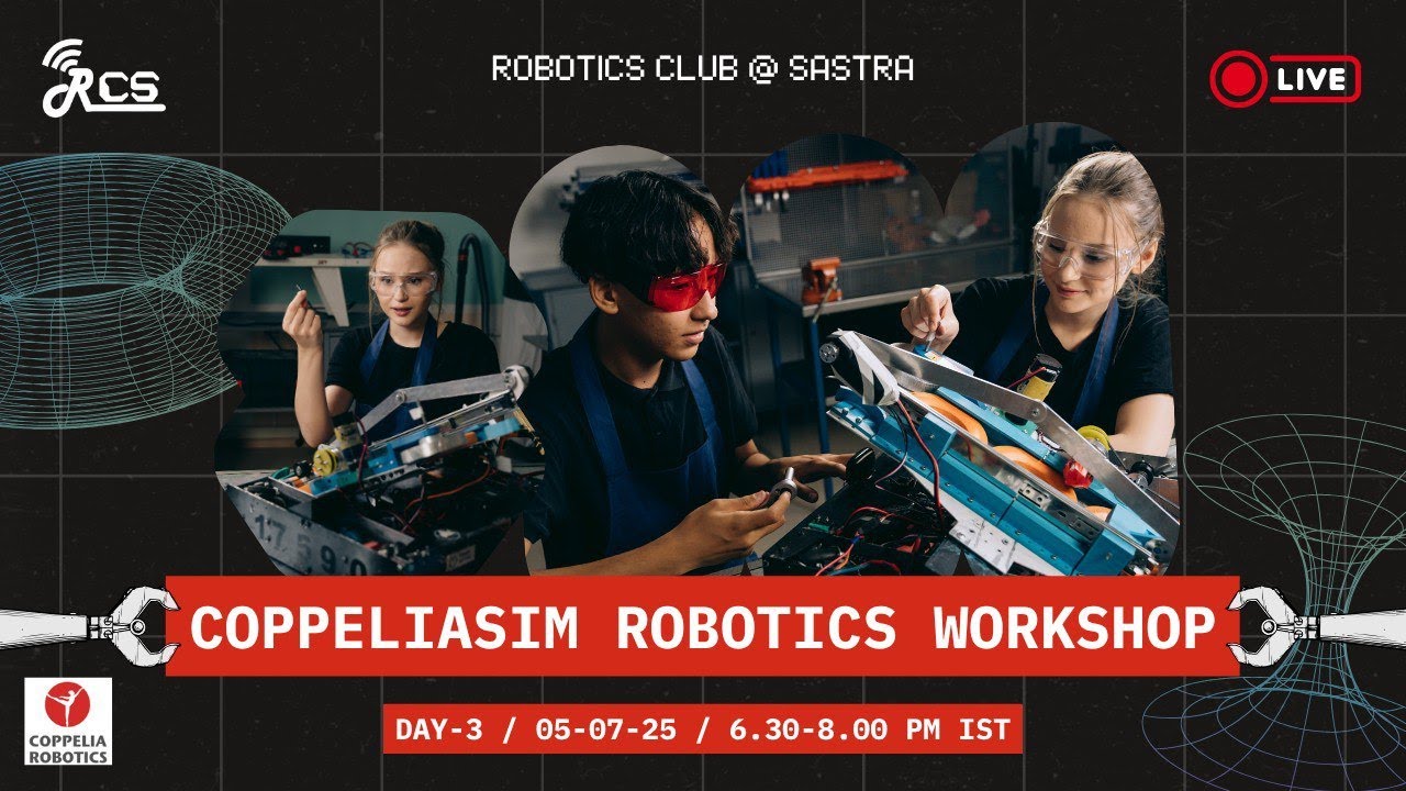 RCS CoppeliaSim Workshop 2025 | Day-3 | "THE SURPRISE" - YouTube