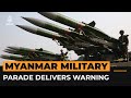 Myanmar parades military and issues warning to terrorists  al jazeera newsfeed