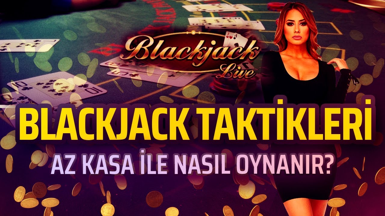 BLACKJACK TAKTİKLERİ AZ KASA İLE NASIL OYNANIR? YouTube