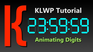 KLWP Animation Tutorial:  Animating Digits