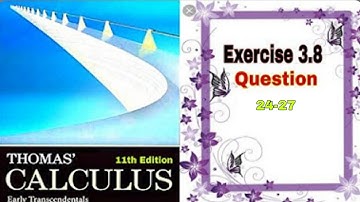 Thomas Calculus || Exercise 3.8 || Question 24-27 || Derivative in Differential form || Allah Dad