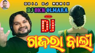 Download Lagu Gajara Gobha Bali || Odia Song Dj || Odia Dj Song || Dj Bkn Olmara MP3