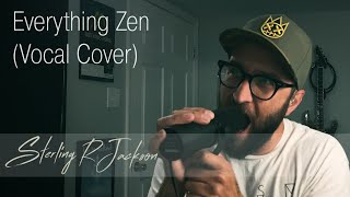 Everything Zen - Bush - Vocal Cover by Sterling R Jackson