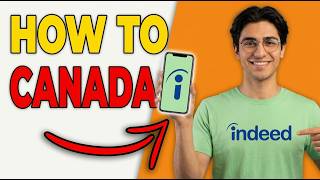 How to Find a Job in Canada with Indeed (Complete Guide 2026)