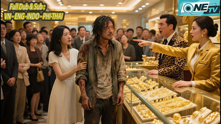 Chàng Trai Dắt Vợ Đi Mua Vàng Bị Khinh Là Tên Ăn Mày Đòi Chơi Sang Ai Ngờ Anh Ta Là Tổng Tài Ẩn Danh