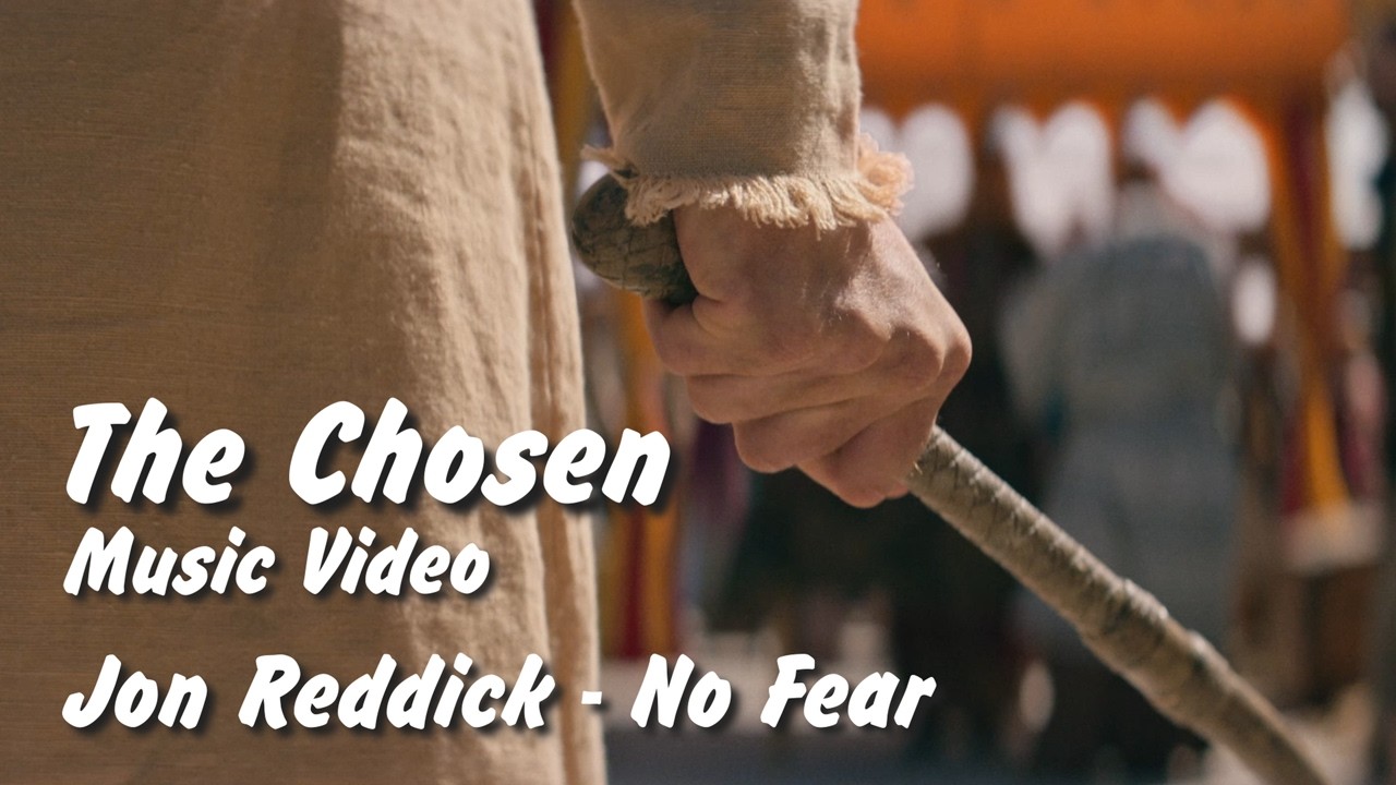 Jon Reddick - No Fear - The Chosen Music Video