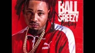 Video thumbnail of "3. Ball Greezy - Nice & Slow Feat.  Lil Dred (BaeDay Mixtape)"