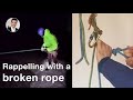 Abseiling with a broken rope