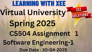 CS504 Software Engineering-1 Assignment 1 Spring 2025 Virtual University of Pakistan