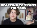 REACTING TO TRANS TIK TOKS | NOAHFINNCE