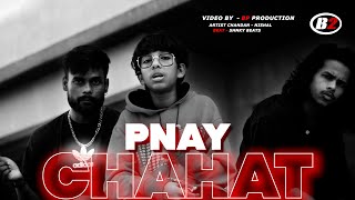 Chahat X Pnay Offical Music Rap By- Bp Music