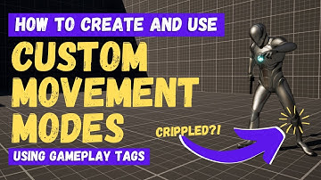 How To Use Gameplay Tags To Create Custom Movement Modes - Unreal Engine 5 Tutorial