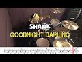 【ドラム譜面付き】SHANK「Good Night Darling」を 叩いてみた【リクエストNo.119】