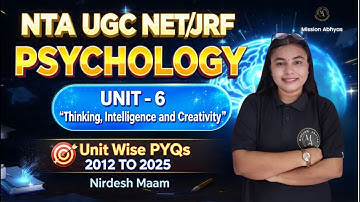 NTA UGC NET Psychology | Unit 6 | Thinking, Intelligence & Creativity | PYQ Marathon 2012–2025