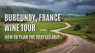 Bourgondië, Frankrijk Wijnreis: hoe u de perfecte reis plant
