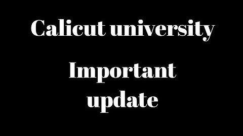 Calicut university, Important latest Exam updates, Information