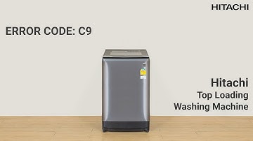 Error Code C9 | Hitachi Top Loading Washing Machine