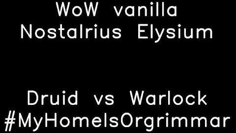 Druid vs Warlock Nostalrius Elysium WoW vanilla