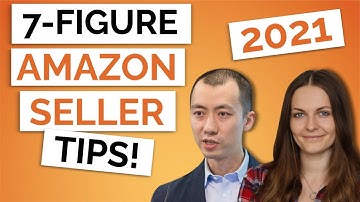 7 and 8 Figure Sellers Tips for Selling on Amazon FBA in 2021