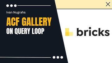 Better Way to Display ACF Gallery Field in Bricks Query Loop