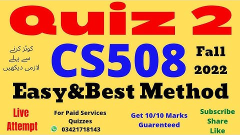 cs508 quiz 2 solved 2022 cs508 quiz no 2 solution fall 2022 cs508 quiz 2 solution fall 2022