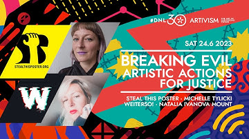 Breaking Evil: Artistic Actions for Justice #ARTIVISM