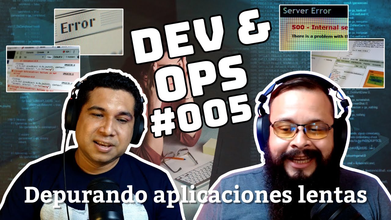 Dev&Ops - EP5 - Consejos DevOps para Diagnosticar y Optimizar el ...