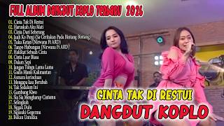 DANGDUT KOPLO TERBARU 2026 🔥 Cinta Tak Di Restui & Haruskah Aku Mati  Viral TikTok !!!