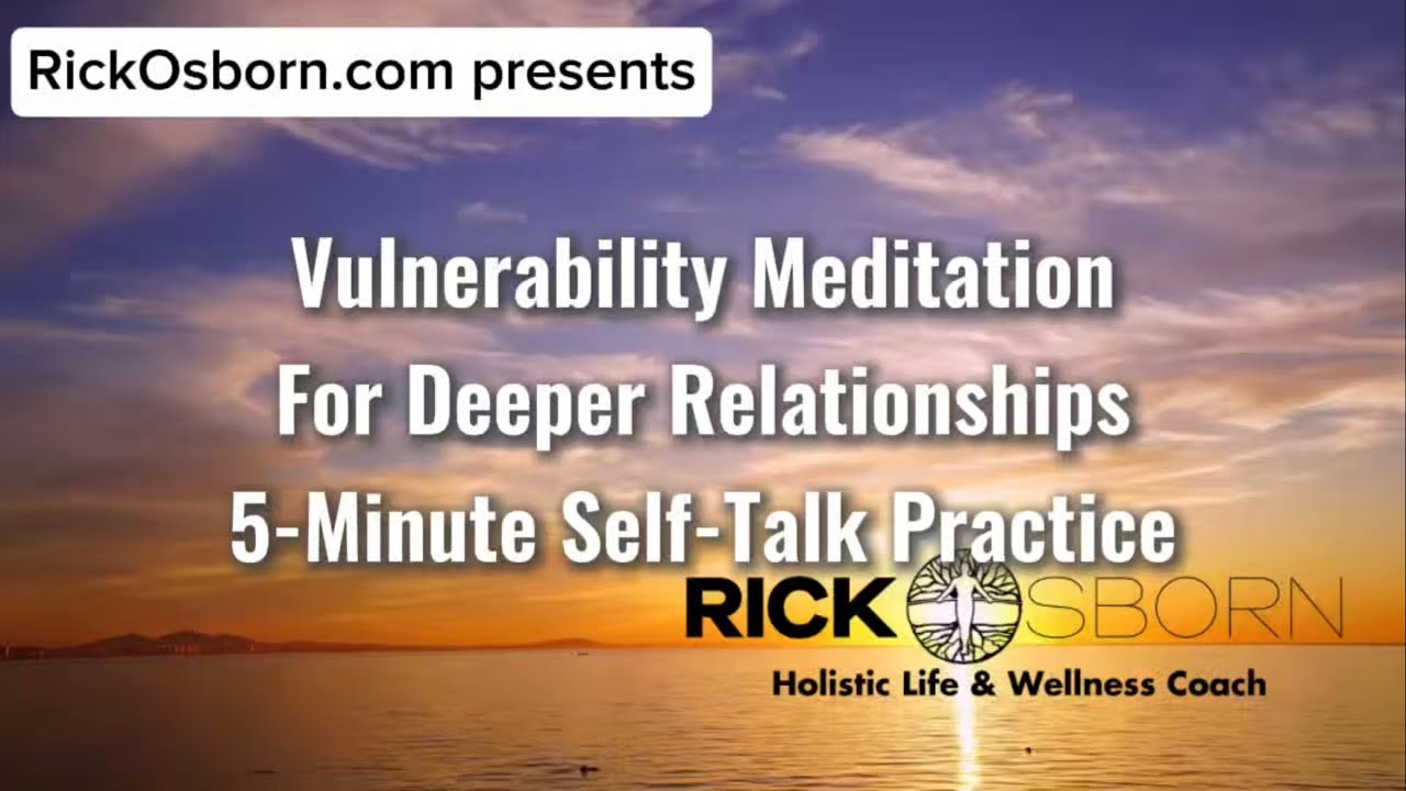 The Power of Vulnerability: Building Deeper Connections in Relationships