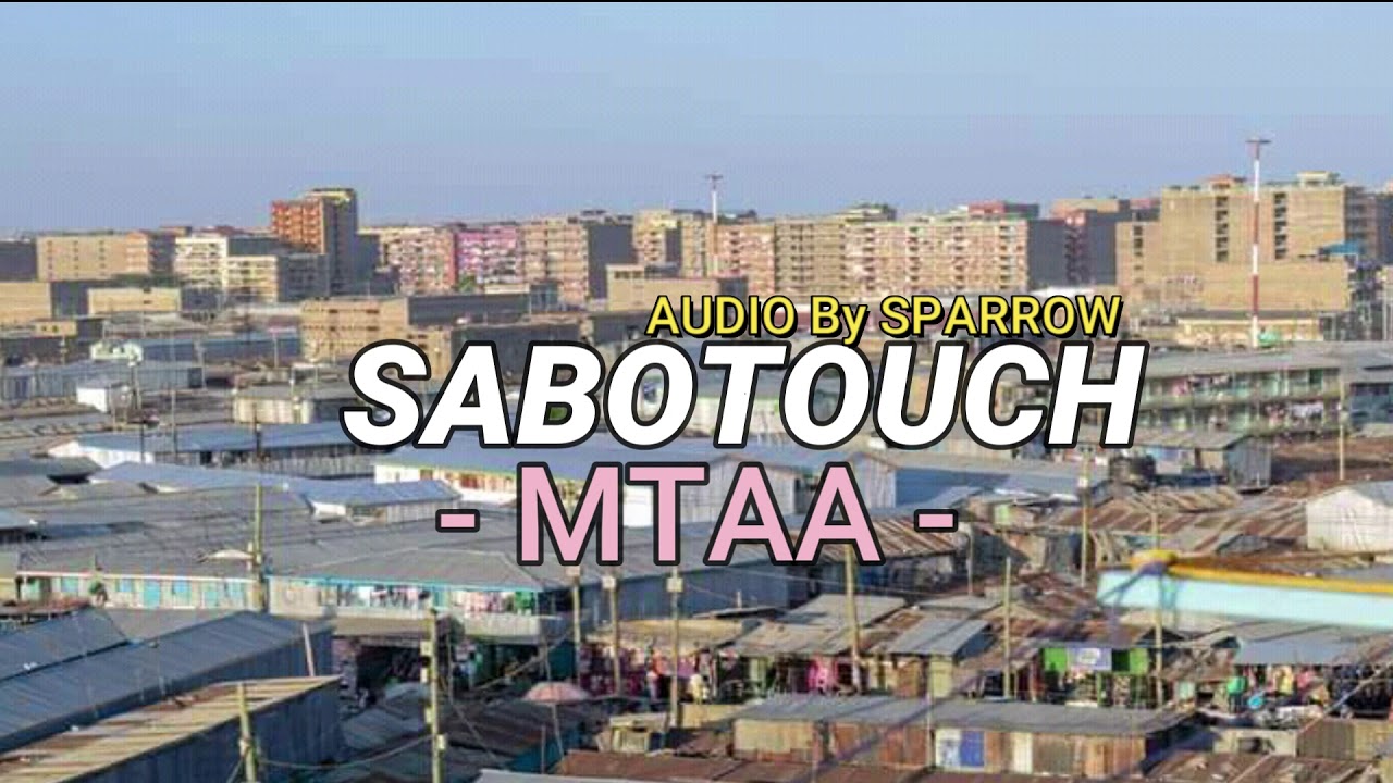 SABOTOUCH-MTAA (OFFICIAL AUDIO)