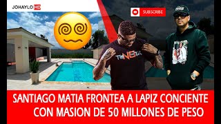 SANTIAGO MATIA FRONTEA A LAPIZ CONCIENTE MANSION DE 50 MILLONES DE PESO. DOMINICANO. 🥶🥶🥶😱😱