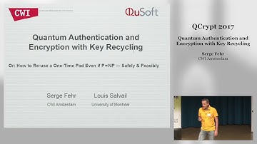 QCrypt2017 Fr23 Quantum Authentication and Encryption with Key Recycling