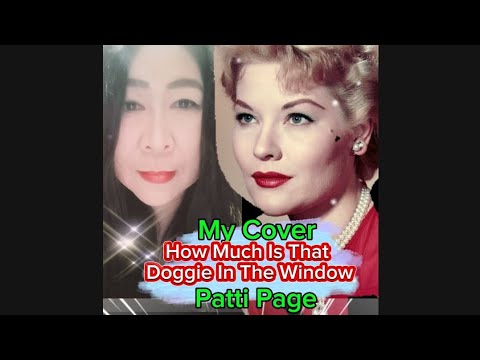 How Much Is That Doggie In The Window 1953 Originally by Patti Page ...