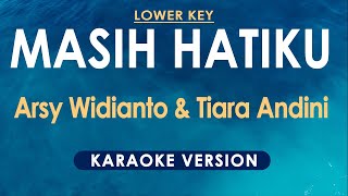 Download lagu Masih Hatiku - Tiara Andini, Arsy Widianto (Karaoke) Lower Key