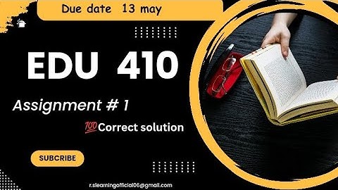 EDU410 assignment 1 solution 2024 |edu410 correct solution |edu401assignment1solution2024