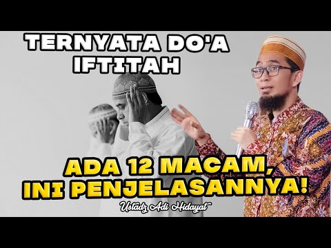 ternyata-do'a-iftitah-ada-12-macam,-ini-penjelasannya!-ustadz-adi-hidayat-terbaru