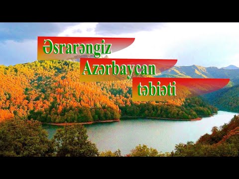 Əsrarəngiz Azərbaycan təbiəti