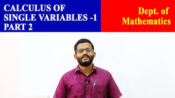 Calculus Single Variable 1 part 2 | Dept of mathematics | Christ OpenCourse Ware |