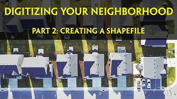 Digitizing Your Neighborhood Part 2: Creating a New Shapefile