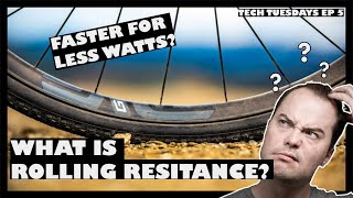 What is Rolling Resistance? And How to Improve It to Go FASTER! Tech Tuesdays #5