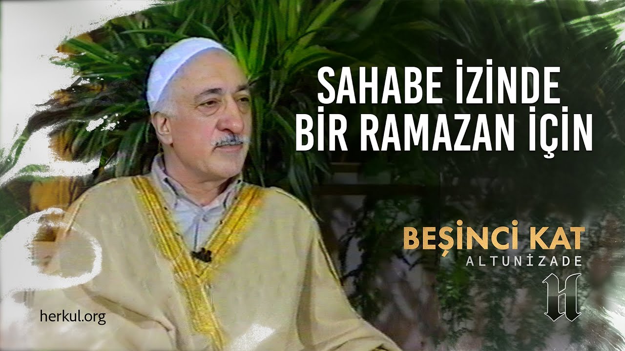 Sahabe İzinde Bir Ramazan İçin | Beşinci Kat | M. Fethullah Gülen Hocaefendi