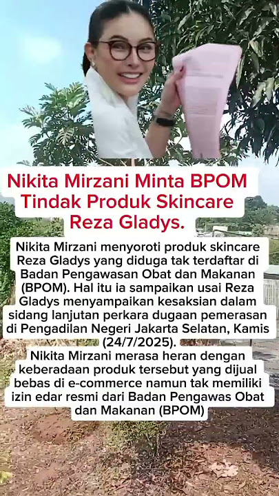 Nikita Mirzani Minta BPOM Tindak Produk Skincare Reza Gladys. #videoshorts #shorts #nikitamirzani #.