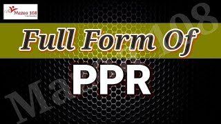 PPR full form | full form PPR | PPR Means | PPR Stands for | Meaning of PPR | PPR Ka Full Form | M1