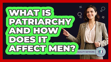 What Is Patriarchy And How Does It Affect Men? - Gender Equality Network
