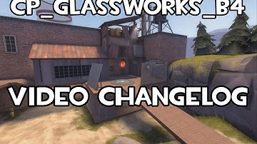 TF2 Custom Map Changelog - cp_glassworks_b4