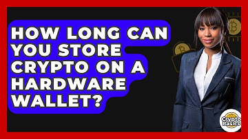 How Long Can You Store Crypto On A Hardware Wallet? - CryptoBasics360.com
