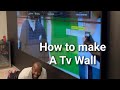 How to make a tv wall full