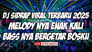 DJ Sidrap viral terbaru 2025 ||melody nya enak kali | bass nya bergetar bosku