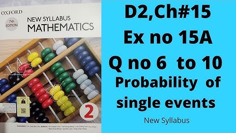 Oxford Mathematics 2, D2, NSM, Chapter no 15, Probability, Ex no 15A, Q no 6 to 10, #olevels #igcse