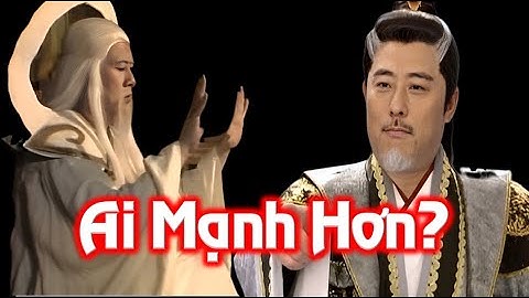 Phong Thần: Nguyên Thủy Thiên Tôn cùng Thông Thiên Giáo Chủ Ai Mạnh Hơn?